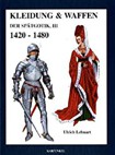 Kleidung und Waffen der Spätgotik Teil III: 1420-148
