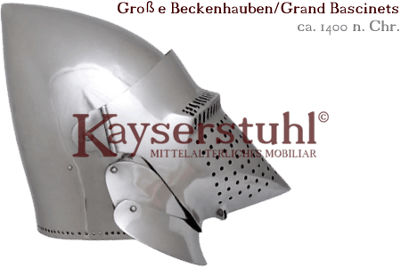 Grand Bascinets / Große Beckenhauben (ca. ab 1400 n. Chr.)