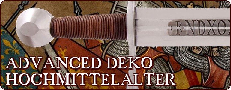 HOCH- & SPÄTMITTELALTERLICHE SCHWERTER "ADVANCED DEKO"
TRAGBARE SEHR REPRÄSENTATIVE DEKO - VOLL FUNKTIONSTÜCHTIG
